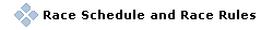 Race Schedule and Race Rules